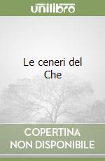 Le ceneri del Che