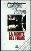 La morte del fiume libro