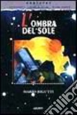 L'ombra del sole libro