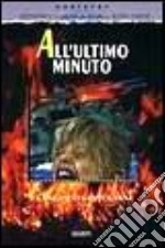 All'ultimo minuto libro