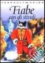 Fiabe con gli stivali libro