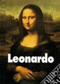 Leonardo. Ediz. illustrata