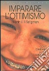 Imparare l'ottimismo libro