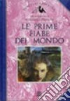 Le prime fiabe del mondo libro