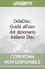 DidaDisc. Guida all'uso del dizionario italiano Disc libro