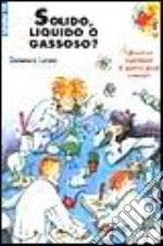 Solido, liquido o gassoso? libro