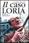 Il caso Loria libro