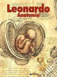 Leonardo. Anatomia