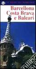 Barcellona, Costa Brava e Baleari