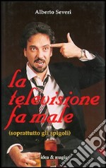 La televisione fa male (soprattutto gli spigoli) libro