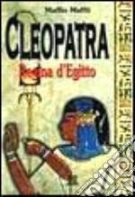 Cleopatra. Regina d'Egitto libro