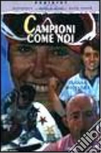 Campioni come noi libro