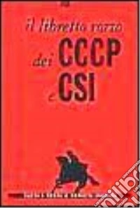 Il libretto rozzo dei CCCP e CSI libro