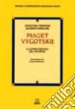 Piaget-Vygotskij. La genesi sociale del pensiero libro