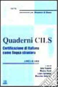 Quaderni Cils. Certificazione di italiano come lingua straniera. 1º livello. Con 2 audiocassette libro