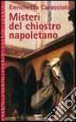 Misteri del chiostro napoletano libro