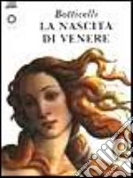 Botticelli. La nascita di Venere. Ediz. illustrata libro