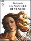Botticelli. La nascita di Venere. Ediz. illustrata libro
