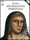 Giotto. La Madonna d'Ognissanti. Ediz. inglese libro