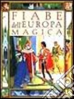 Fiabe dell'Europa magica libro