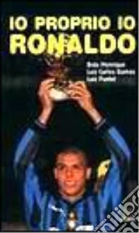 Io proprio io Ronaldo libro