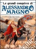 Le grandi conquiste di Alessandro Magno libro