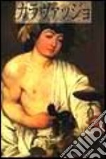 Caravaggio. Ediz. giapponese libro