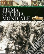 Storia illustrata della prima guerra mondiale