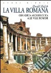 La villa romana. Con guida archeologica alle ville romane libro