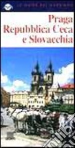 Praga, Repubblica Ceca e Slovacchia libro