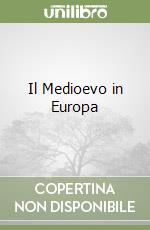 Il Medioevo in Europa libro