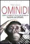 Ominidi. Uomini e ambienti tre milioni di anni fa. Nuove scoperte libro