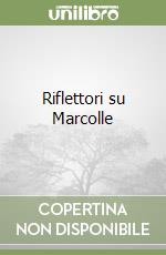 Riflettori su Marcolle