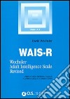 WAIS-R. Manuale di istruzione libro