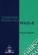 L'interpretazione psicologica della WAIS-R libro