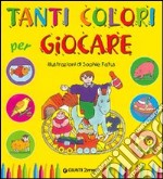 Tanti colori per giocare libro