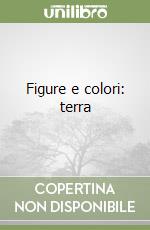 Figure e colori: terra libro