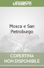 Mosca e San Pietroburgo