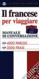 Il francese per viaggiare libro