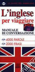 L'inglese per viaggiare libro