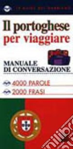 Il portoghese per viaggiare libro