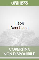 Fiabe Danubiane libro