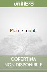 Mari e monti libro