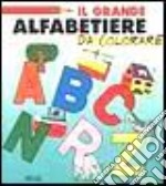 Il grande alfabetiere da colorare libro