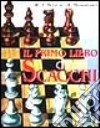 Il primo libro degli scacchi libro