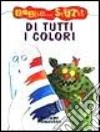 Di tutti i colori libro