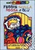 Febbre gialla rossa e blu