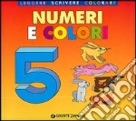 Numeri e colori. Ediz. illustrata libro