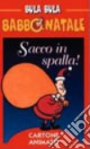 Bula Bula Babbo Natale. Sacco in spalla! libro