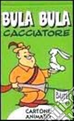 Bula Bula cacciatore libro